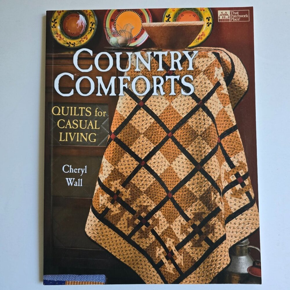 Country Comforts Quilts For Casual Living By Cheryl Wall 2010 Paperback